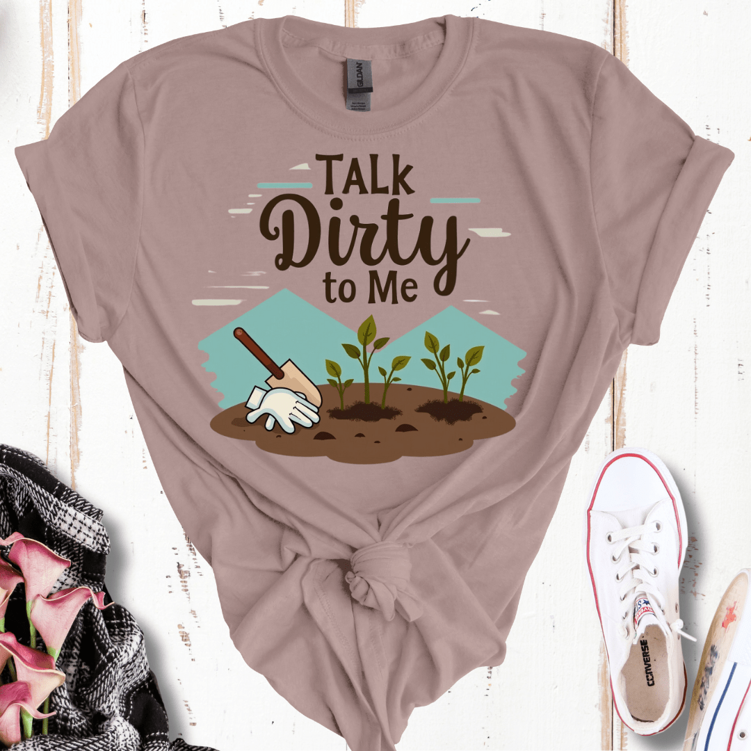 Talk Dirty To Me T-Shirt