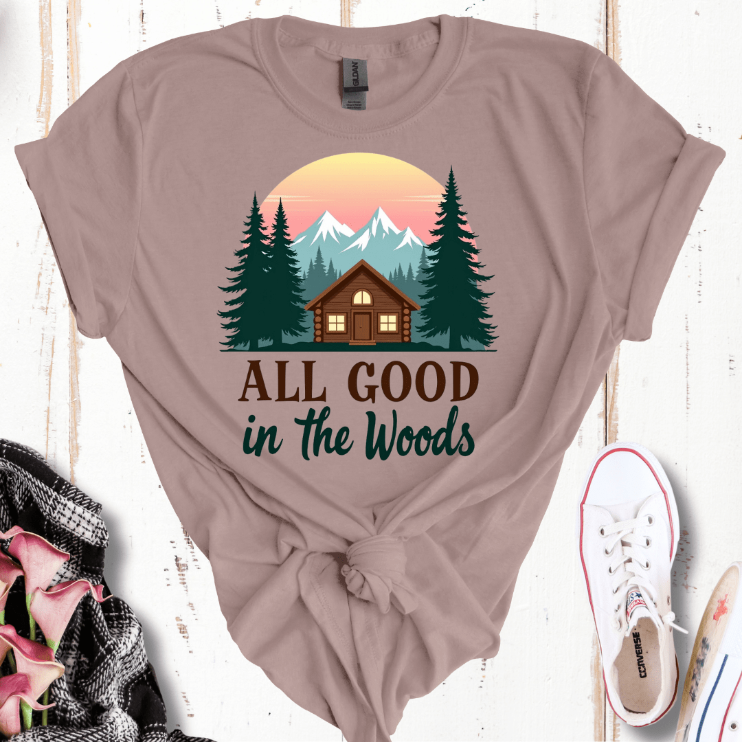 All Good In the Woods T-Shirt