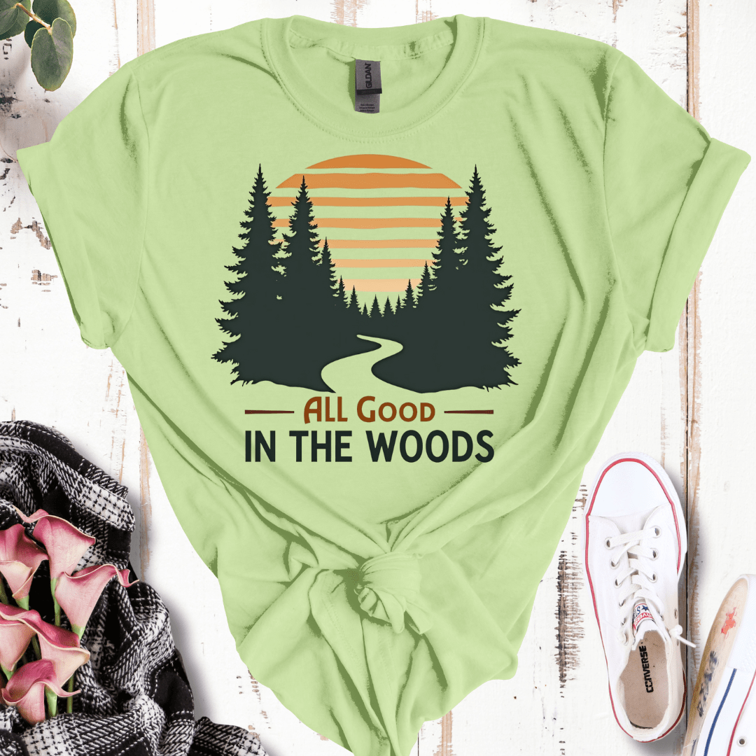 All Good in the Woods T-Shirt