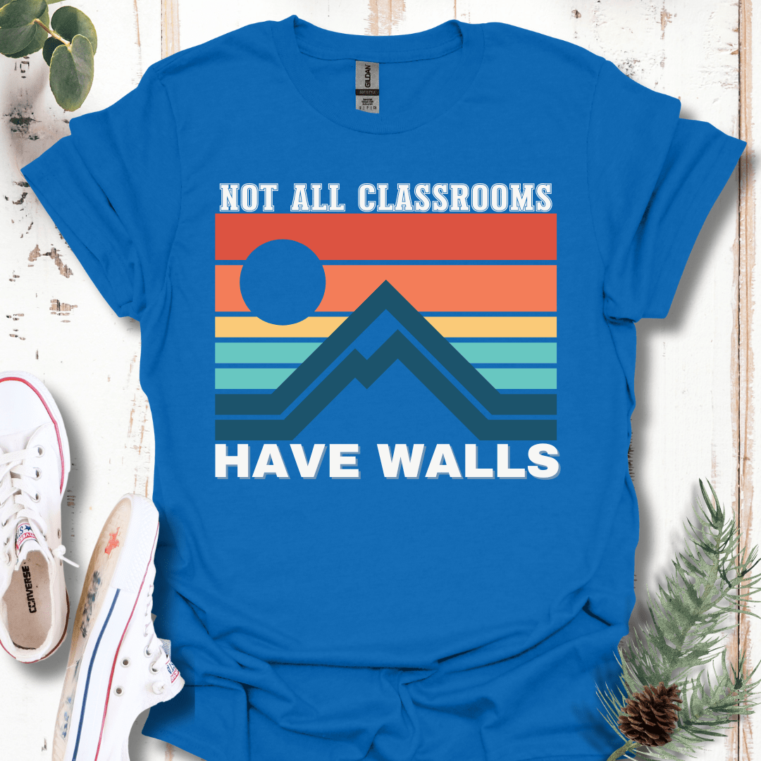 Not All Classrooms Have Walls T-Shirt