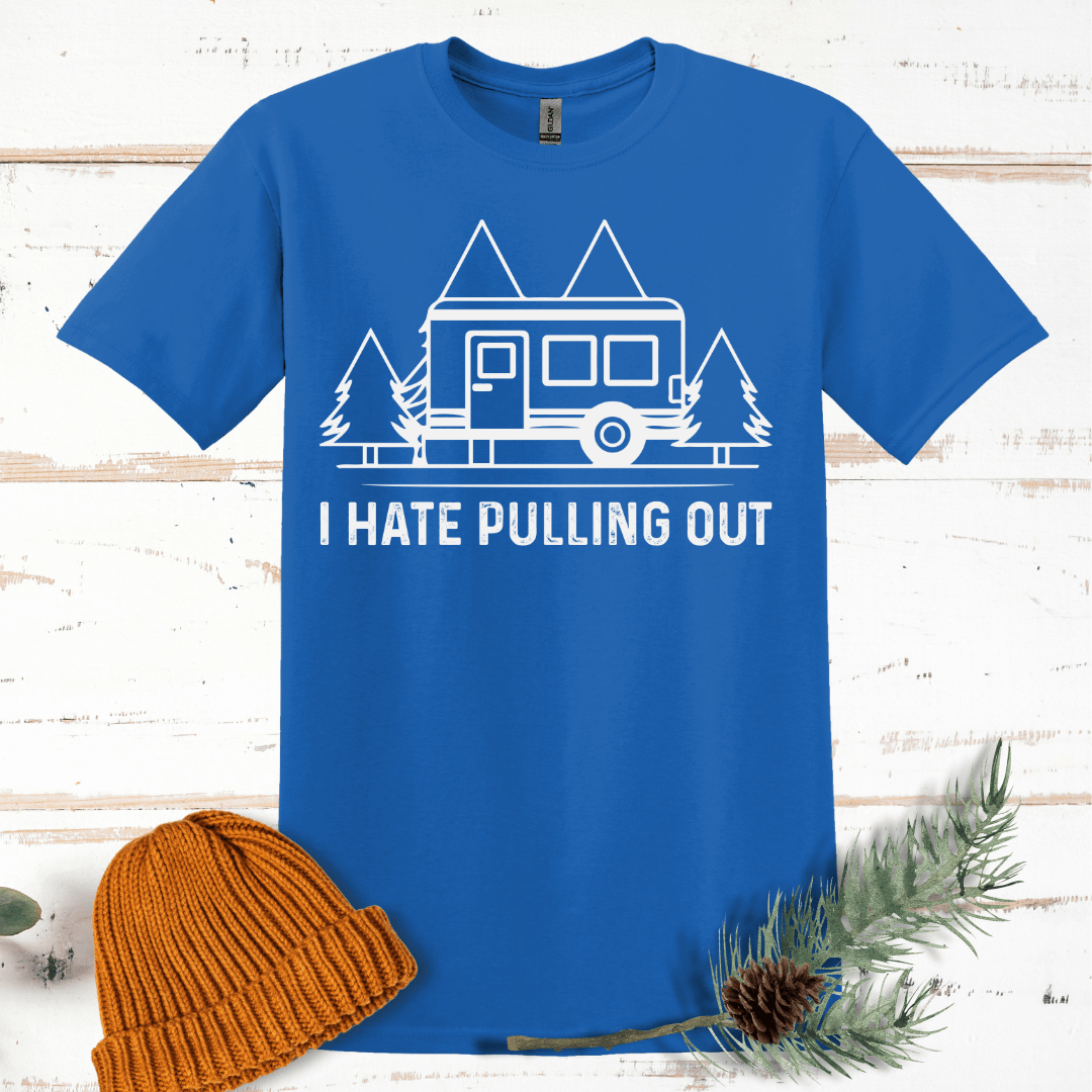 I Hate Pulling Out T-Shirt