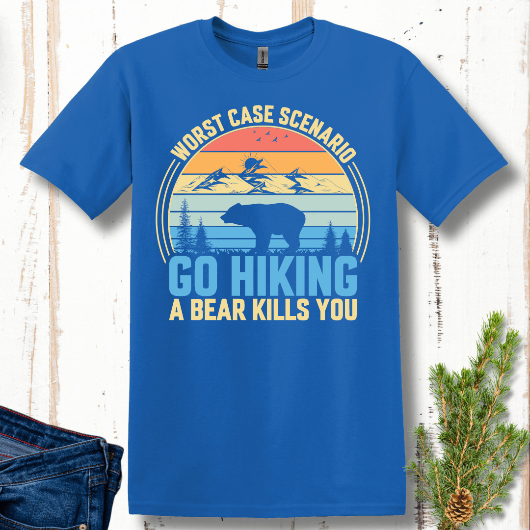 Go Hiking, Worst Case Scenario a Bear Kills You T-Shirt