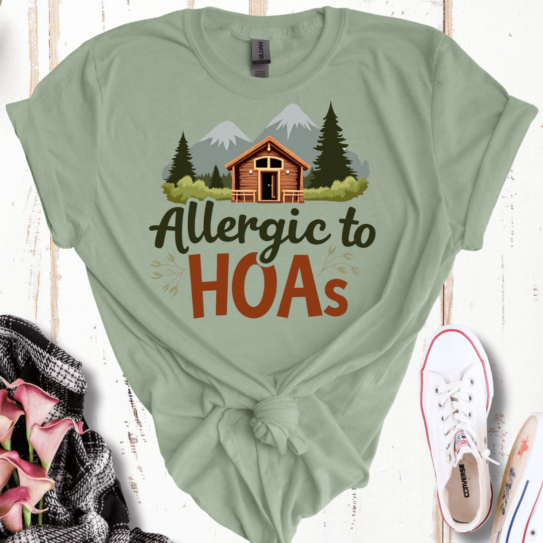 Allergic to HOA's T-Shirt