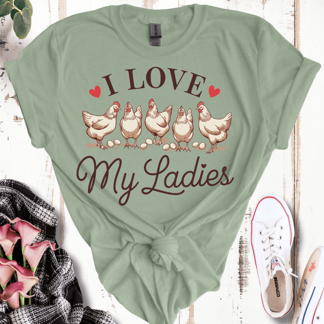 I Love My Ladies T-Shirt