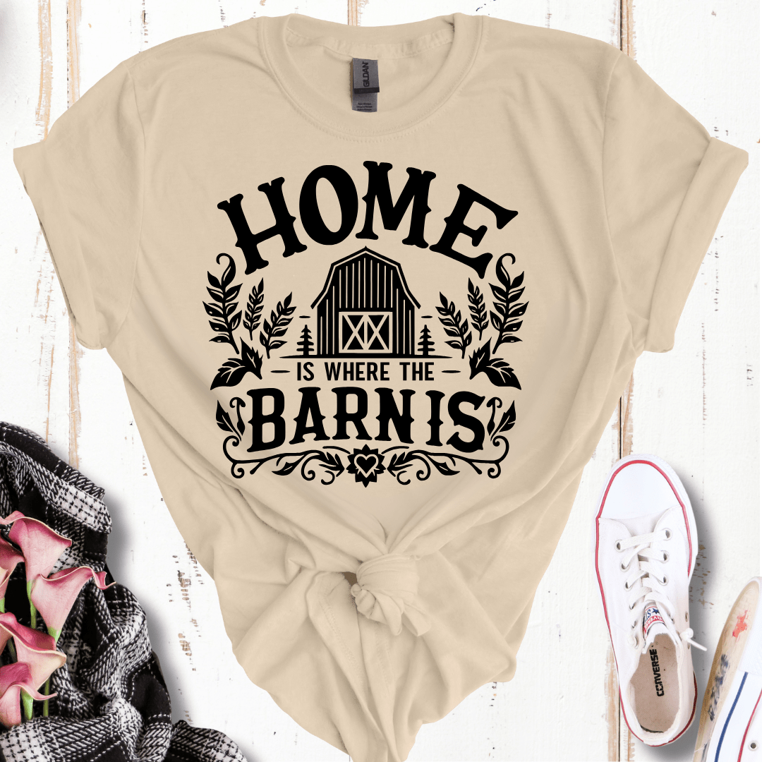 Home Is Where the Barn Is T-Shirt