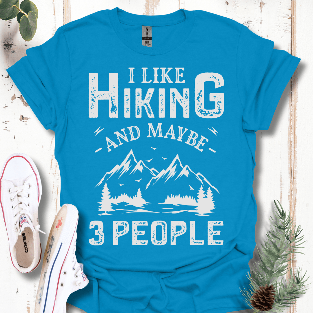 I Like Hiking & Maybe 3 People T-Shirt