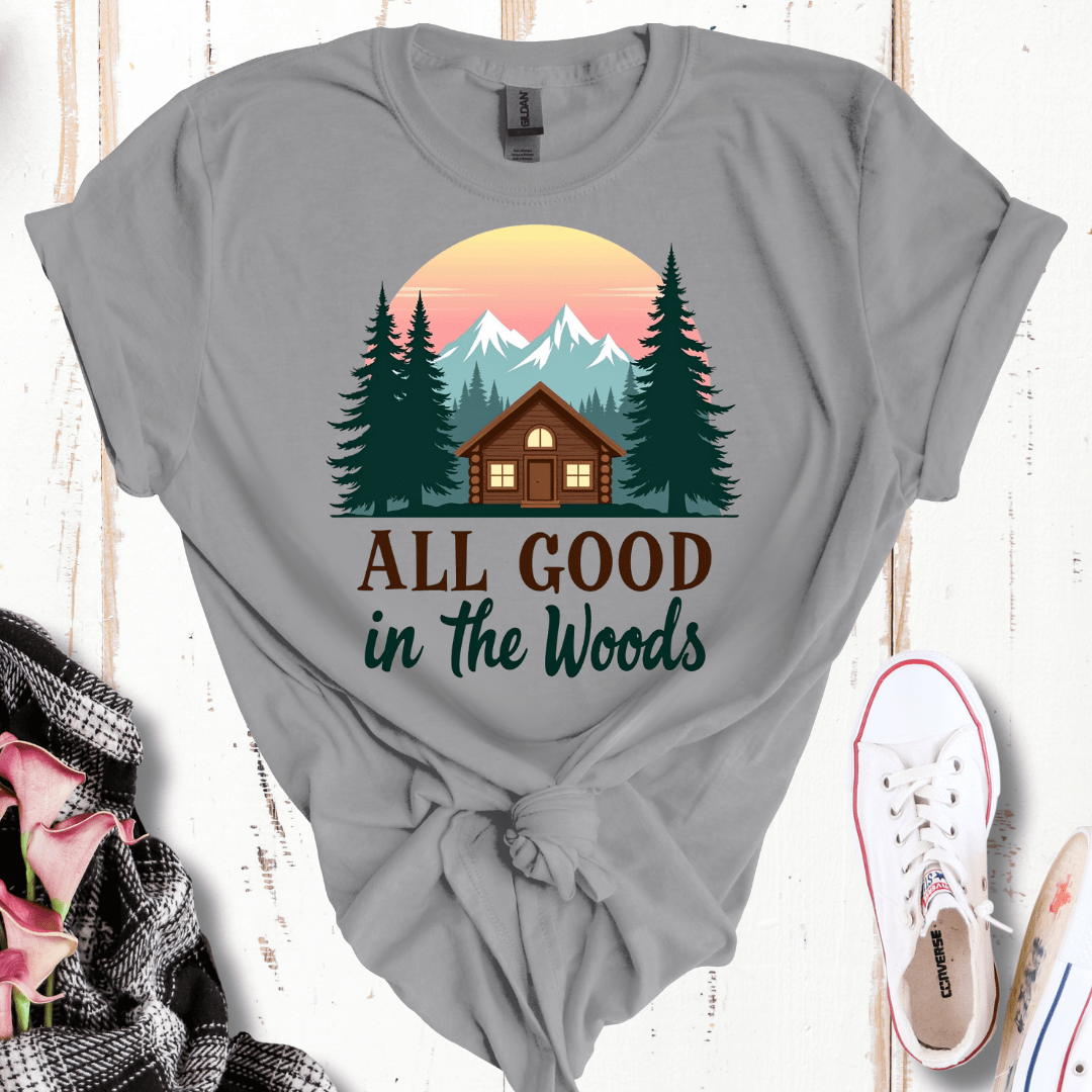 All Good In the Woods T-Shirt