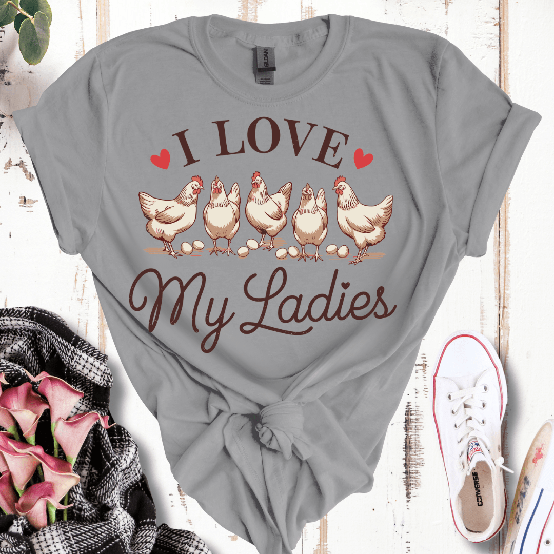 I Love My Ladies T-Shirt