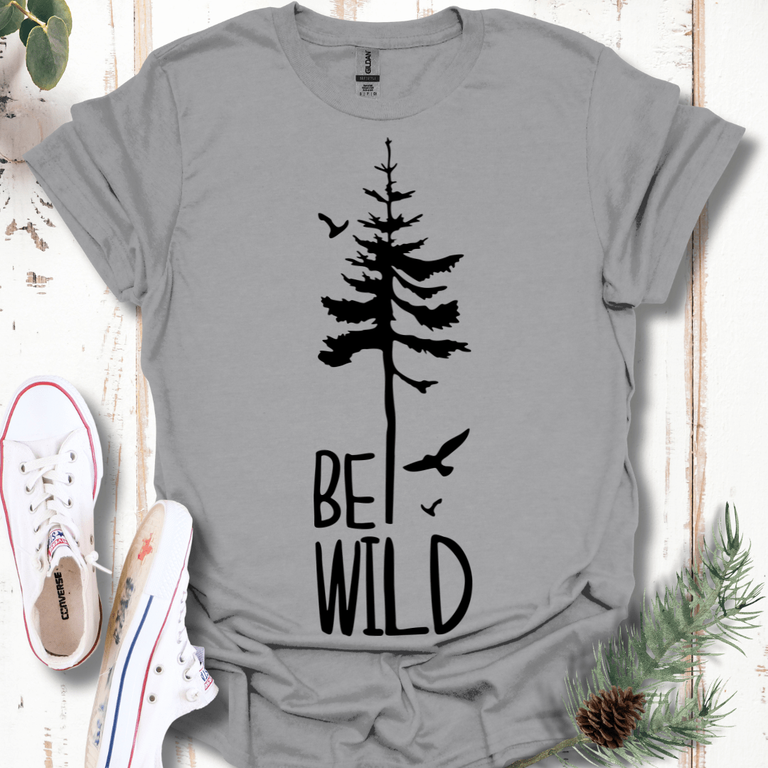 Be Wild T-Shirt