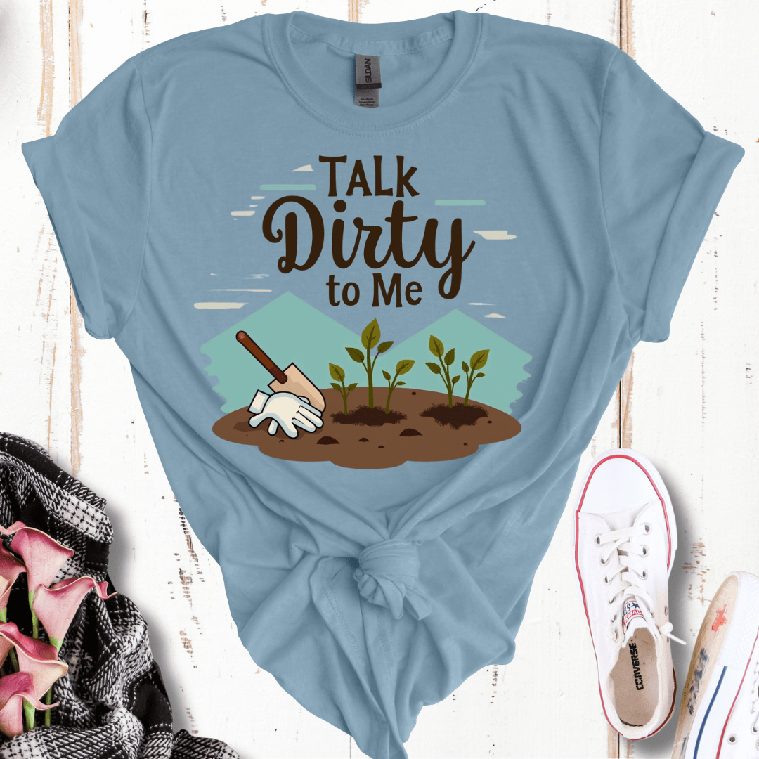 Talk Dirty To Me T-Shirt