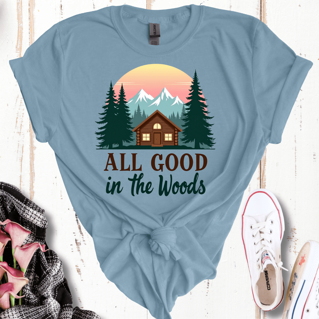 All Good In the Woods T-Shirt