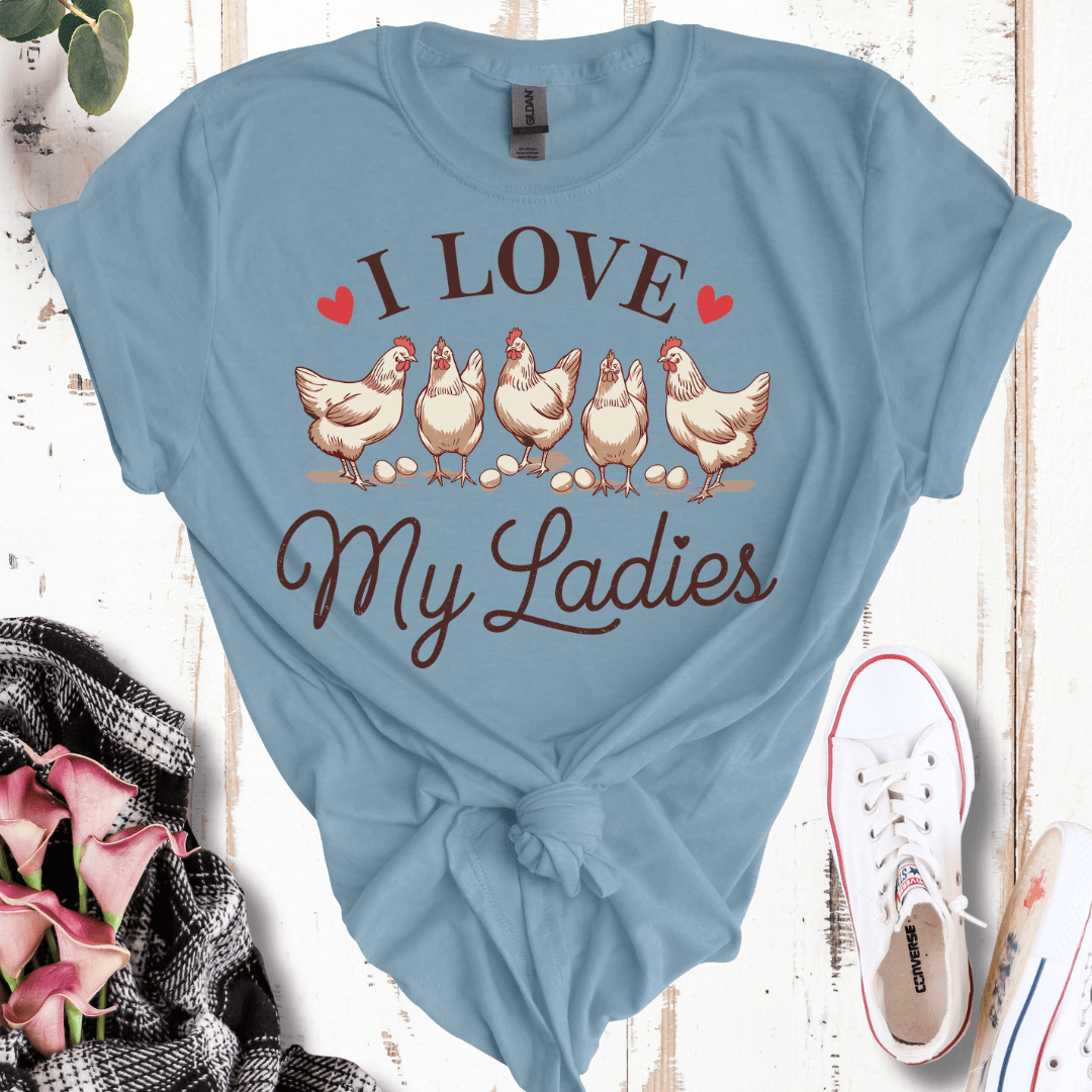 I Love My Ladies T-Shirt