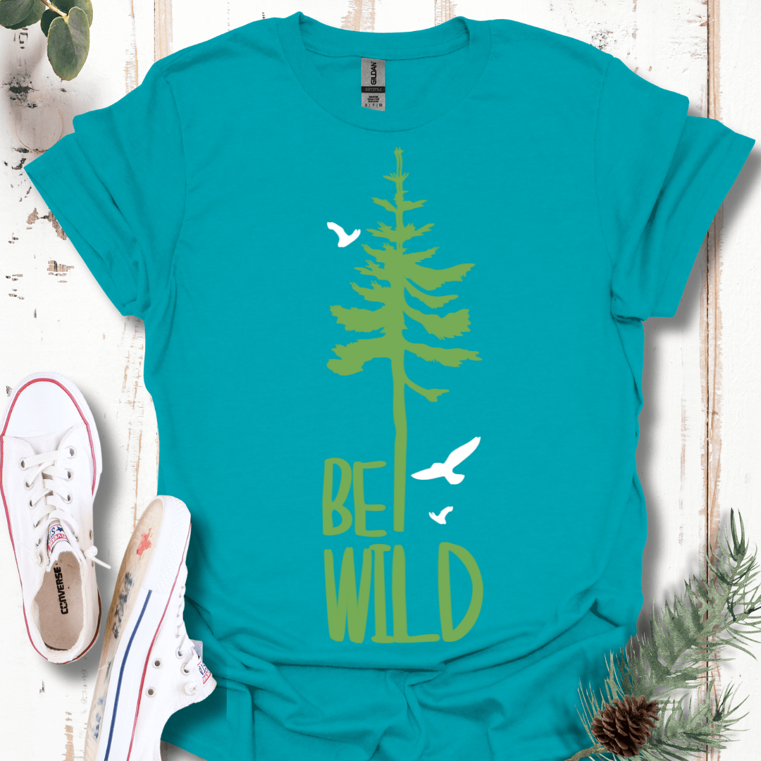 Be Wild T-Shirt