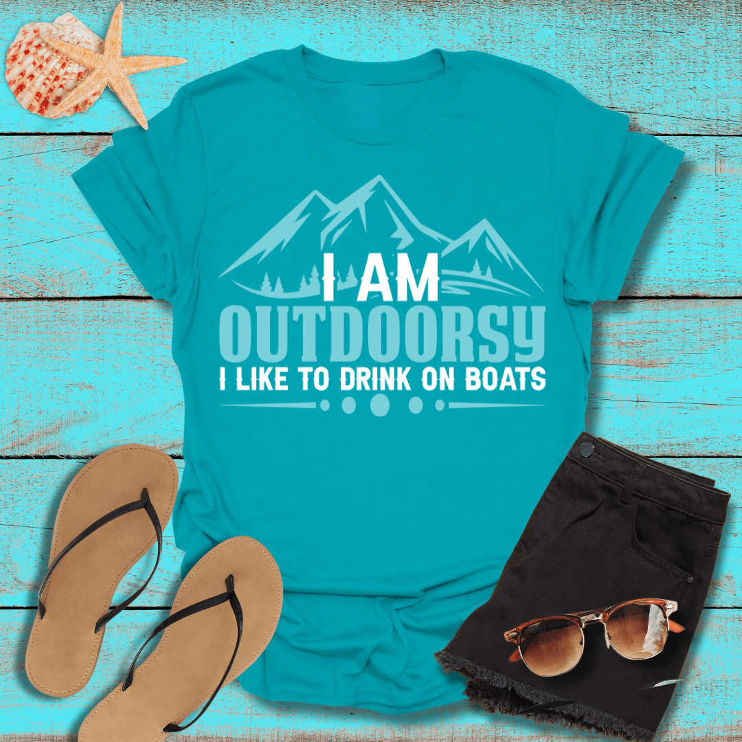 I'm Outdoorsy, I Like Drinking on Boats T-Shirt