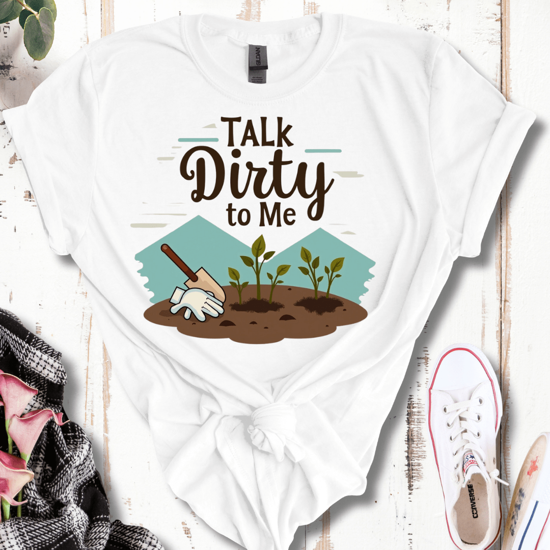 Talk Dirty To Me T-Shirt