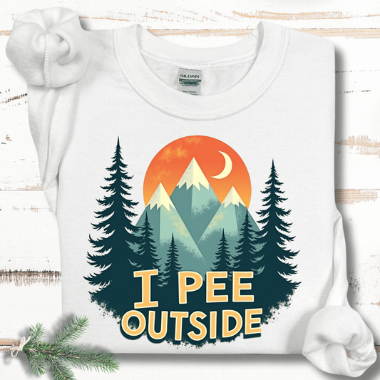 I Pee Outside Sweatshirt