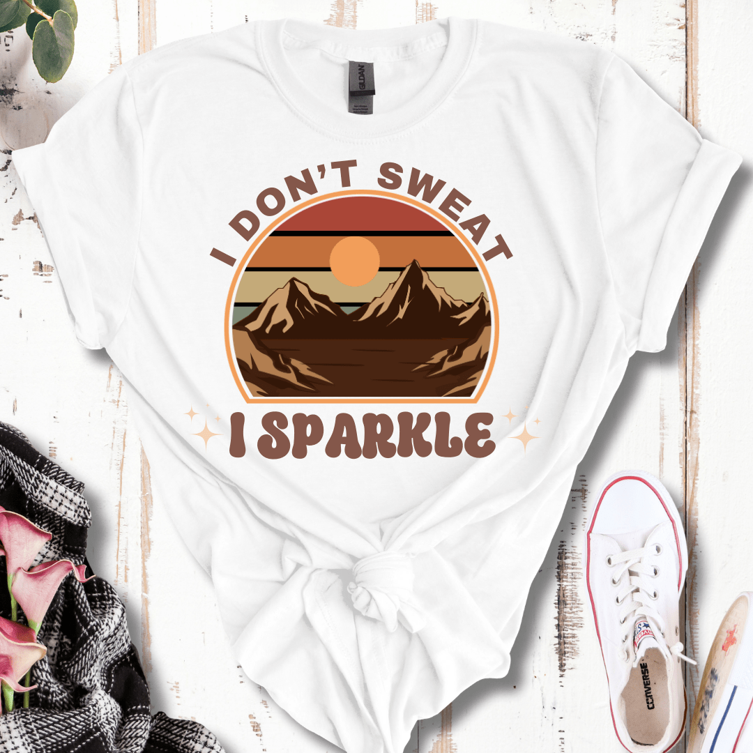 I Don't Sweat, I Sparkle T-Shirt