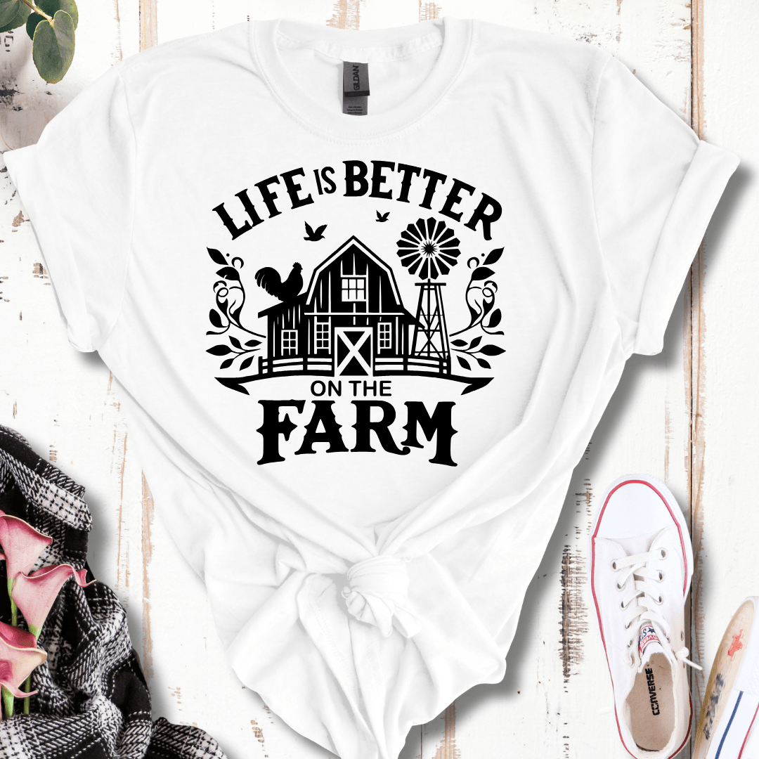 Life is Better on the Farm  T-Shirt