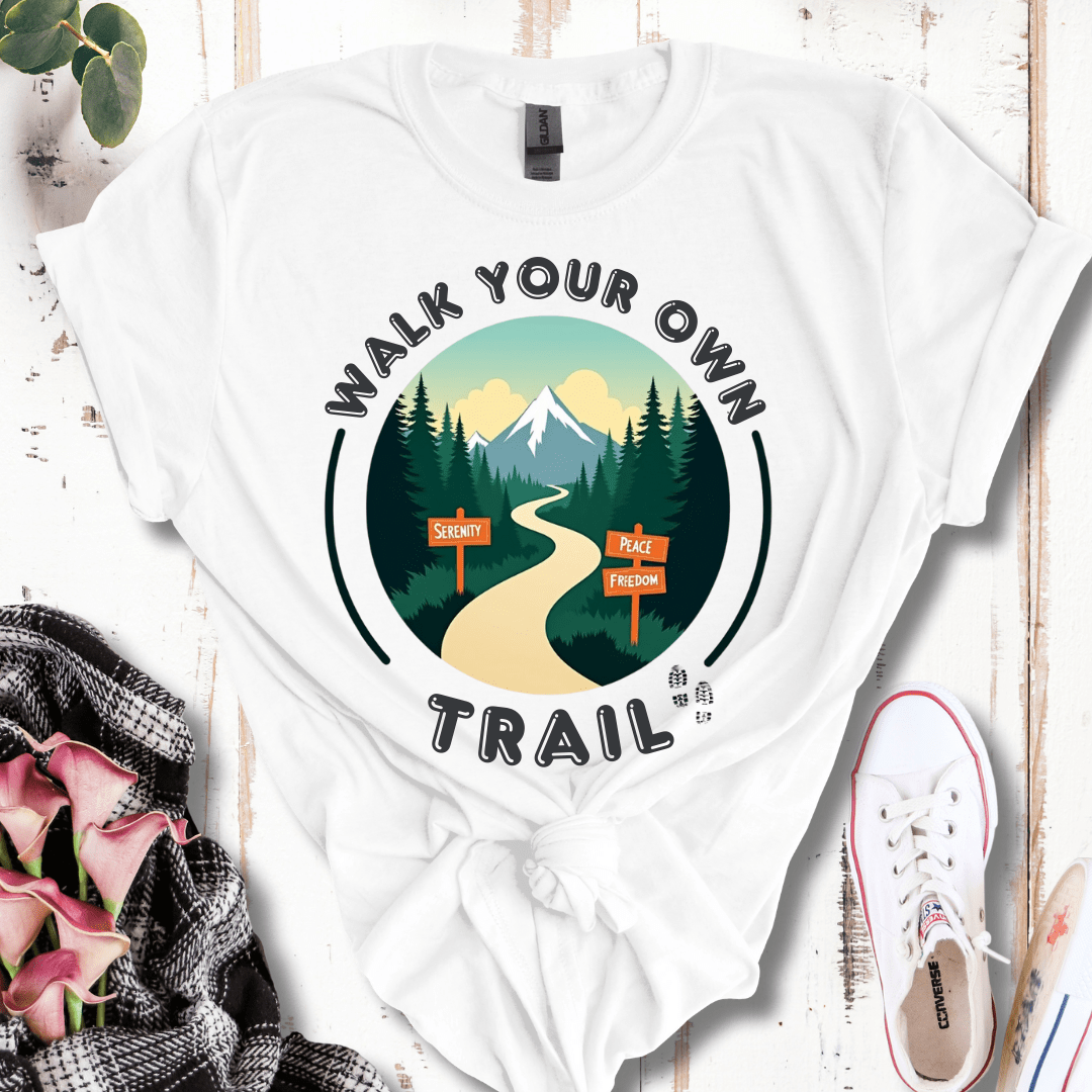 Walk Your Own Trail T-Shirt